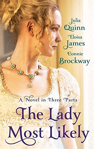 The Lady Most Likely: A Novel in Three Parts