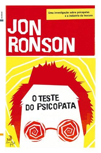 O Teste do Psicopata (Portuguese Edition) [Paperback] Jon Ronson