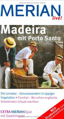 Madeira mit Porto Santo: Die Levadas - Genusswandern in üppiger Vegetation. Funchal - Wo schon englische Aristokraten Urlaub machten. Urlaub aktiv. Shopping. Essen & Trinken