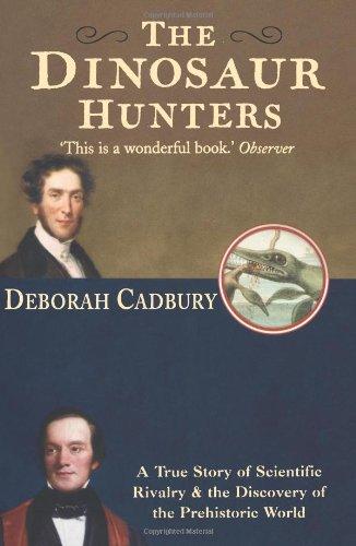 Dinosaur Hunters: A True Story of Scientific Rivalry and the Discovery of the Prehistoric World