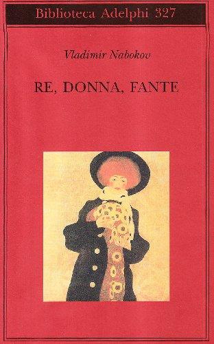 Re, donna, fante (Biblioteca Adelphi)