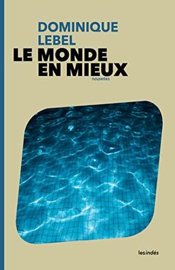 Le monde en mieux