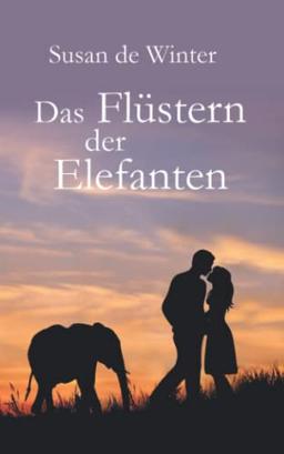 Das Flüstern der Elefanten