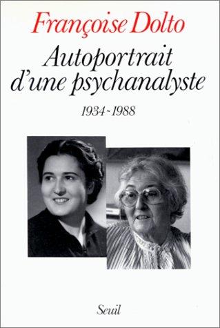 Autoportrait d'une psychanalyste : 1934-1988