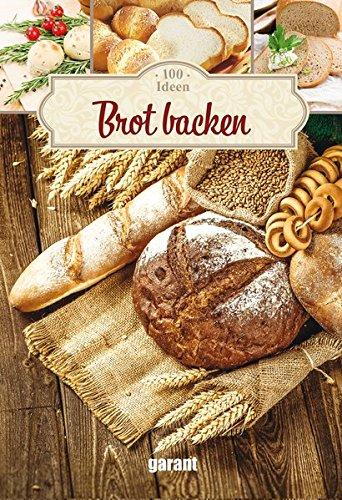 100 Ideen Brot backen