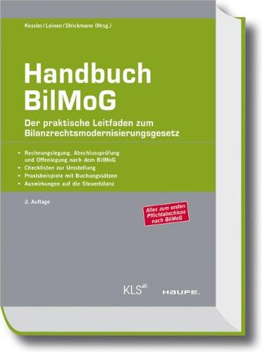 Handbuch BilMoG: Der praktische Leitfaden zum Bilanzrechtsmodernisierungsgesetz (Haufe Fachpraxis)