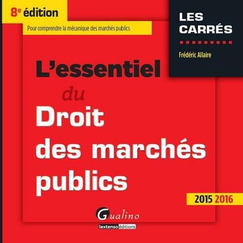 L'essentiel du droit des marchés publics : 2015-2016