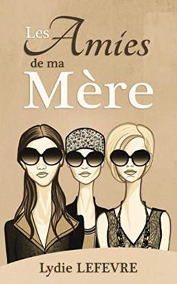 Les Amies de ma Mère