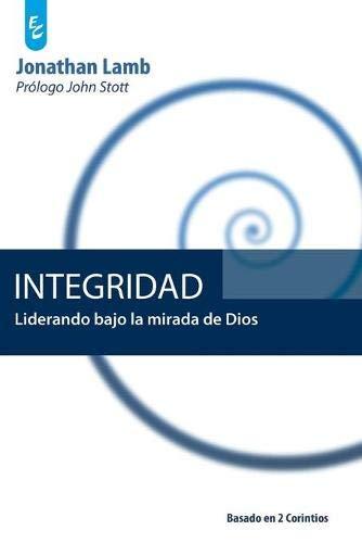 INTEGRIDAD: Liderando bajo la mirada de Dios