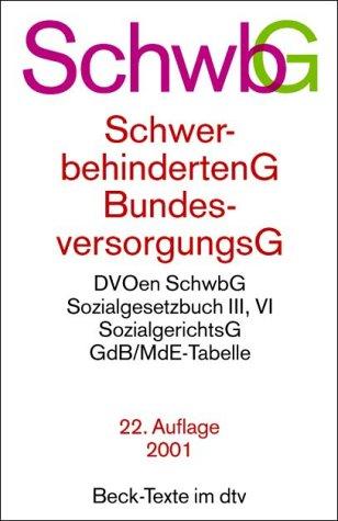 Schwerbehindertengesetz ( SchwbG) / Bundesversorgungsgesetz ( BVG)