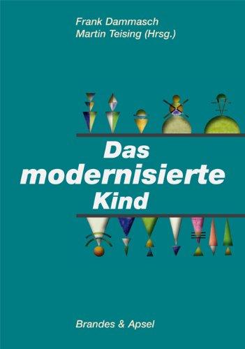 Das modernisierte Kind