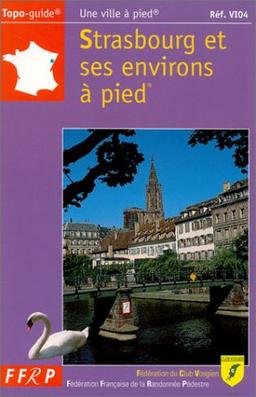 Strasbourg Et Ses Environs a Pied   - 67-PR-VI04