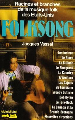 Folksong : racines et branches de la musique folk aux Etats-Unis