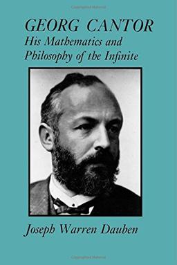 Georg Cantor: His Mathematics and Philosophy of the Infinite