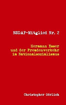 NSDAP Mitglied Nr. 2: Hermann Esser und der Fremdenverkehr im Nationalsozialismus