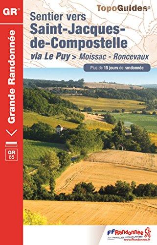 Sentier vers Saint-Jacques-de-Compostelle. Via Le Puy : Moissac-Roncevaux, GR 65 : plus de 15 jours de randonnée