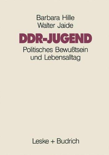 DDR-Jugend: Politisches Bewußtsein und Lebensalltag (German Edition)