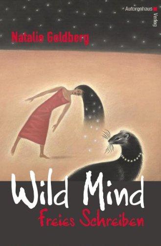 Wild Mind - Freies Schreiben