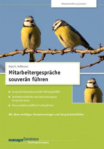 CD-Trainingskonzept: Mitarbeitergespräche souverän führen: Gesprächskompetenzen für Führungskräfte. Institutionalisierte und anlassbezogene ... Formularvorlagen und Gesprächsleitfäden.