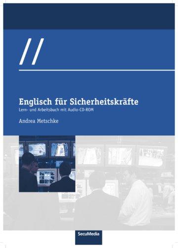 Englisch fÃ1/4r SicherheitskrÃ¤fte: Lern- und Arbeitsbuch mit Audio-CD-ROM