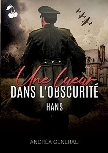 Une lueur dans l'obscurité: Hans