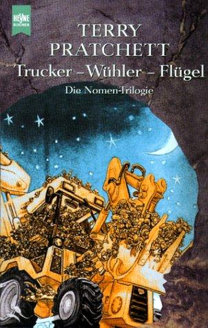 Trucker / Wühler / Flügel. Die Nomen- Trilogie - ungekürzt.