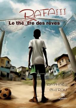 Rafa III : Le théâtre des rêves