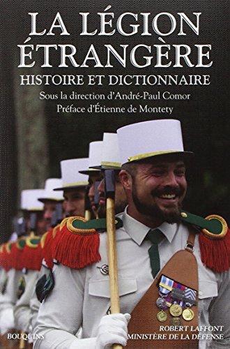 La Légion étrangère : histoire et dictionnaire