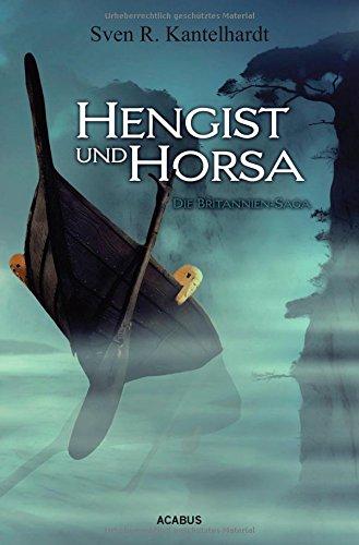 Hengist und Horsa. Die Britannien-Saga