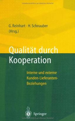 Qualität durch Kooperation: Interne und externe Kunden-Lieferanten-Beziehungen