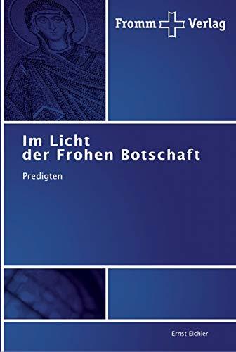 Im Licht der Frohen Botschaft: Predigten