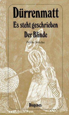 Es steht geschrieben / Der Blinde. Frühe Stücke. ( Werkausgabe in dreißig Bänden, 1).