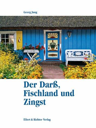 Der Darß, Fischland und Zingst: Eine Bildreise