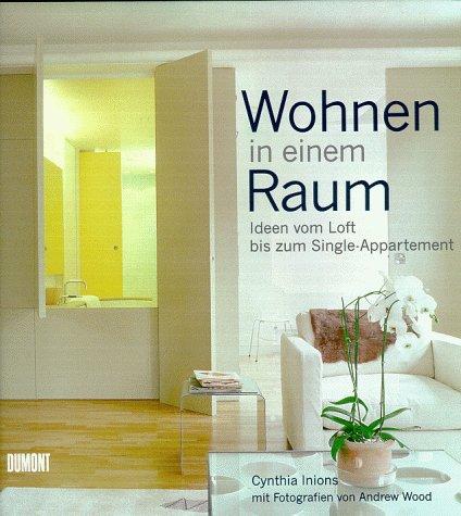 Wohnen in einem Raum - Ideen vom Loft bis zum Single-Appartement