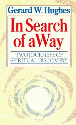 In Search of the Way: Two Journeys of Spiritual Discovery