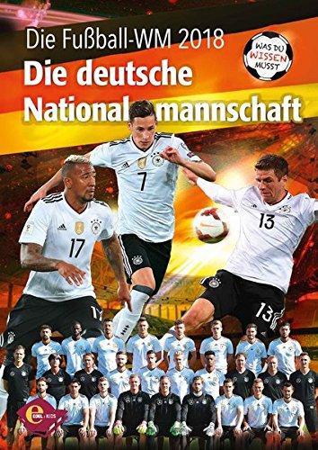 Fußball-WM 2018 - Was du wissen musst: Die deutsche Nationalmannschaft