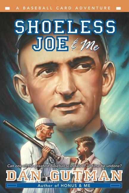 Shoeless Joe & Me (Baseball Card Adventures, Band 4)