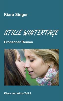 Stille Wintertage: Kiara und Alina Teil 2