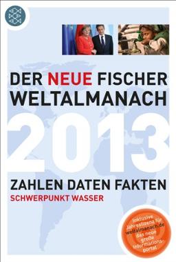 Der neue Fischer Weltalmanach 2013: Zahlen Daten Fakten