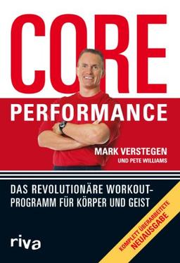 Core Performance: Das revolutionäre Workout-Programm für Körper und Geist