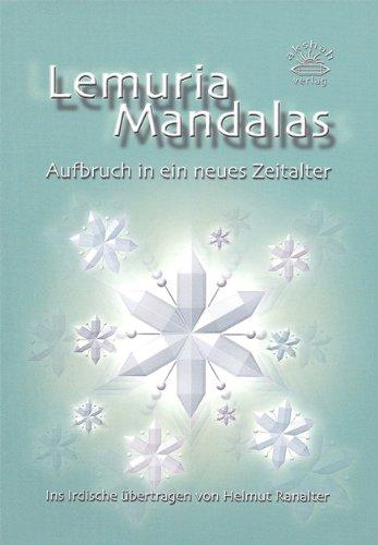 Lemuria Mandalas: Aufbruch in ein neues Zeitalter