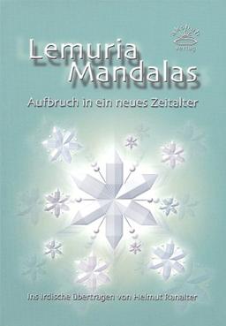 Lemuria Mandalas: Aufbruch in ein neues Zeitalter