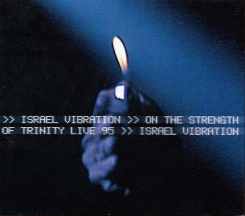 Israel Vibration - On the Strength ... Live '95