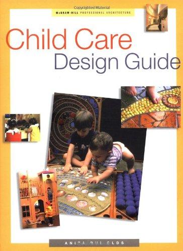 Child Care Design Guide (McGraw-Hill Professional Architecture)