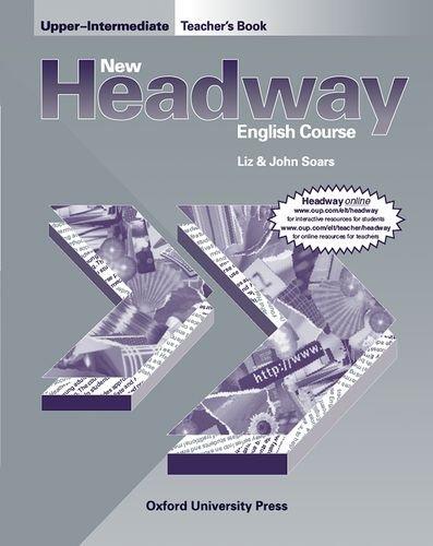 New Headway, Upper-Intermediate : Teacher's Book: Teacher's Book (Including Tests) Upper-intermediate l (New Headway English Course)