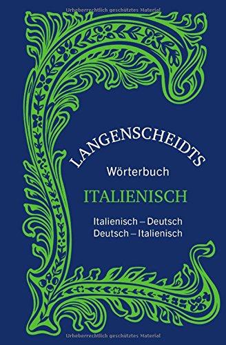 Langenscheidts Wörterbuch Italienisch - Sonderausgabe: Italienisch-Deutsch/Deutsch-Italienisch (Langenscheidt Praktische Wörterbücher)