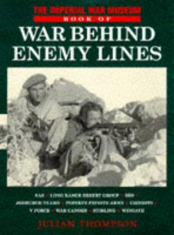 Imperial War Museum Book of War Behind Enemy Lines: Special Forces in Action, 1940-45