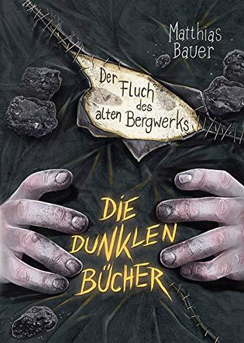 Die Dunklen Bücher / Der Fluch des alten Bergwerks