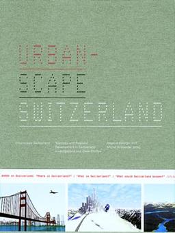 Urbanscape Switzerland (englische Ausgabe von Stadtland Schweiz)