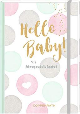 Tagebuch - Hello Baby!: Mein Schwangerschaftstagebuch